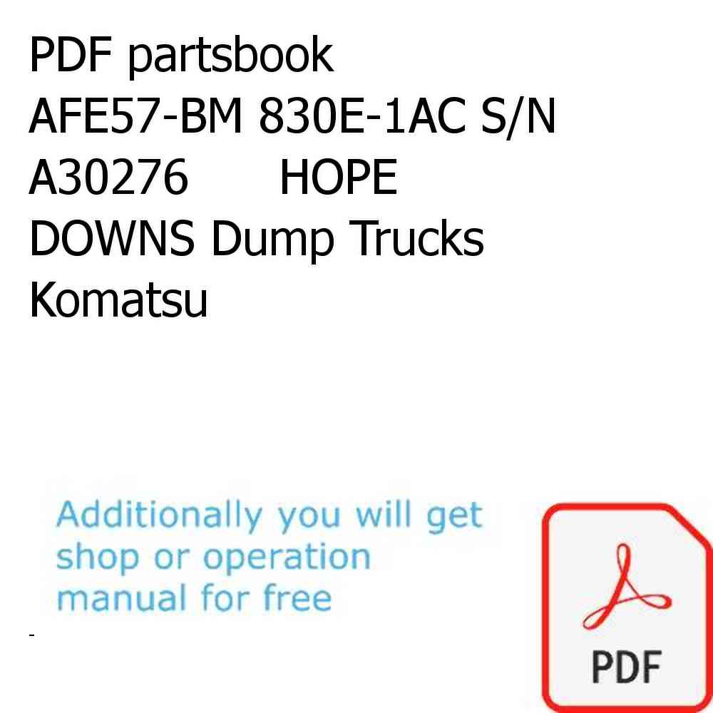 PDF partsbook AFE57-BM 830E-1AC S/N A30276      HOPE DOWNS Dump Trucks Komatsu