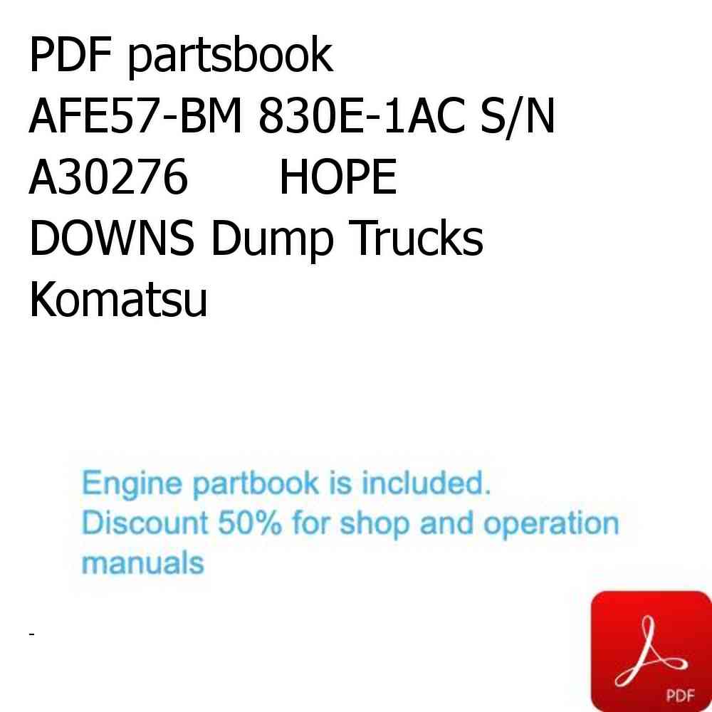 PDF partsbook AFE57-BM 830E-1AC S/N A30276      HOPE DOWNS Dump Trucks Komatsu