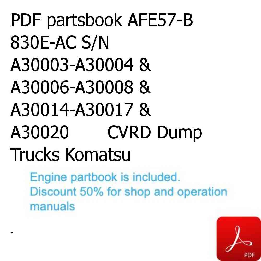 PDF partsbook AFE57-B 830E-AC S/N A30003-A30004 & A30006-A30008 & A30014-A30017 & A30020       CVRD Dump Trucks Komatsu