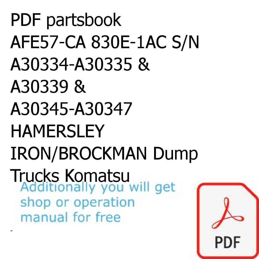 PDF partsbook AFE57-CA 830E-1AC S/N A30334-A30335 & A30339 & A30345-A30347   HAMERSLEY IRON/BROCKMAN Dump Trucks Komatsu