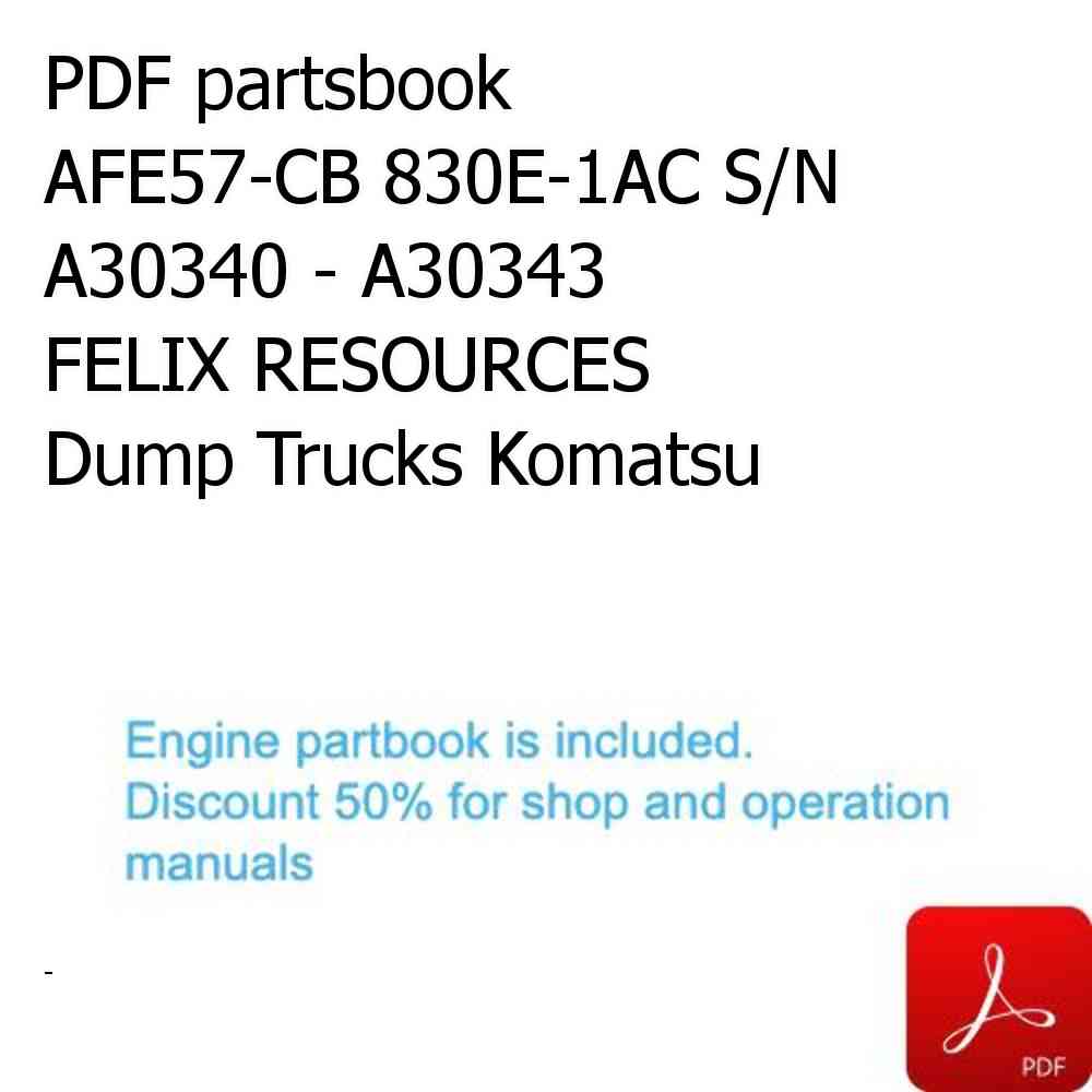 PDF partsbook AFE57-CB 830E-1AC S/N A30340 - A30343     FELIX RESOURCES Dump Trucks Komatsu