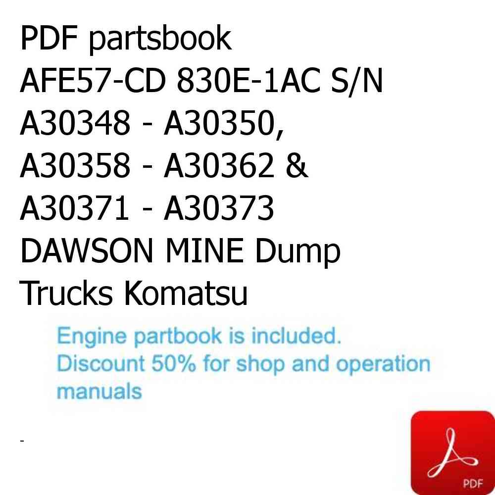PDF partsbook AFE57-CD 830E-1AC S/N A30348 - A30350, A30358 - A30362 & A30371 - A30373    DAWSON MINE Dump Trucks Komatsu