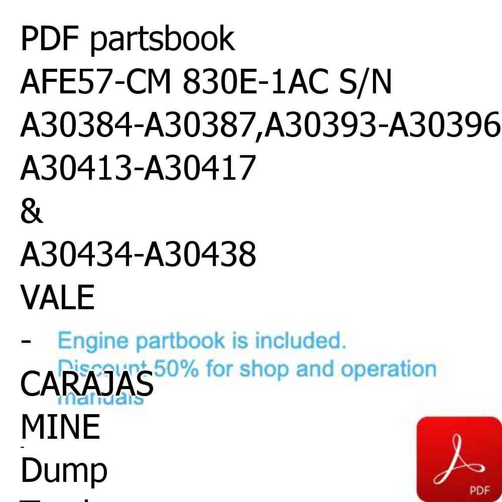 PDF partsbook AFE57-CM 830E-1AC S/N A30384-A30387,A30393-A30396, A30413-A30417 & A30434-A30438 VALE - CARAJAS MINE Dump Trucks Komatsu