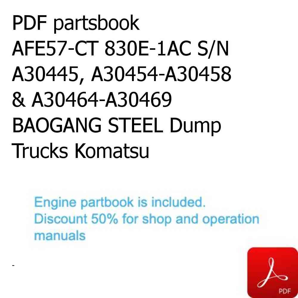 PDF partsbook AFE57-CT 830E-1AC S/N A30445, A30454-A30458 & A30464-A30469   BAOGANG STEEL Dump Trucks Komatsu