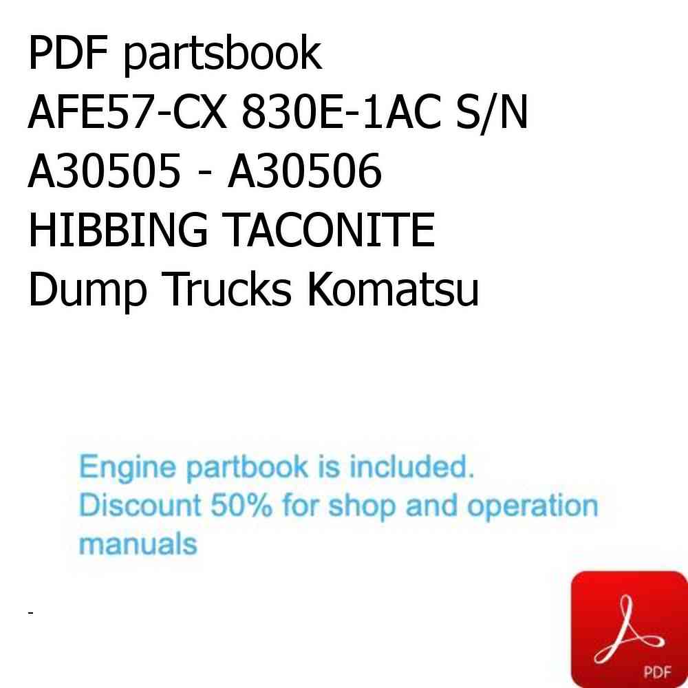 PDF partsbook AFE57-CX 830E-1AC S/N A30505 - A30506     HIBBING TACONITE Dump Trucks Komatsu