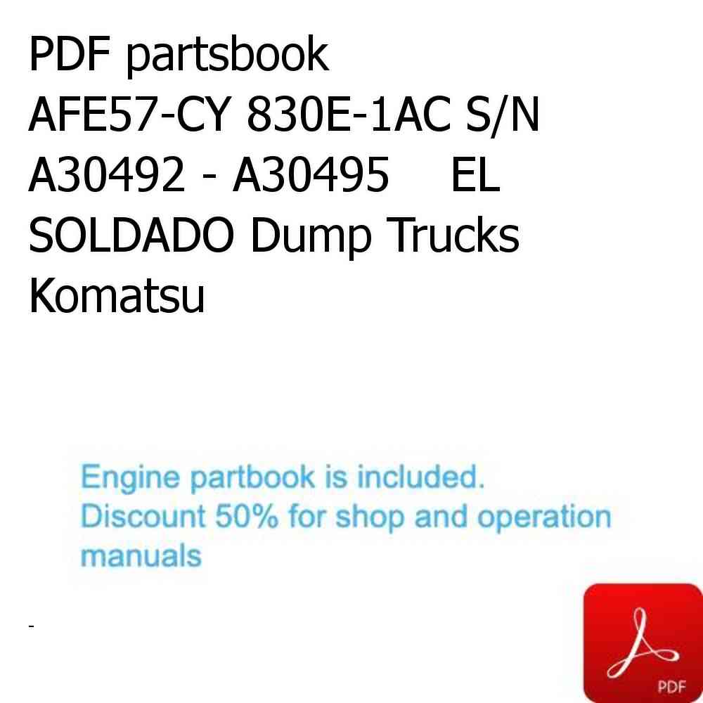 PDF partsbook AFE57-CY 830E-1AC S/N A30492 - A30495    EL SOLDADO Dump Trucks Komatsu