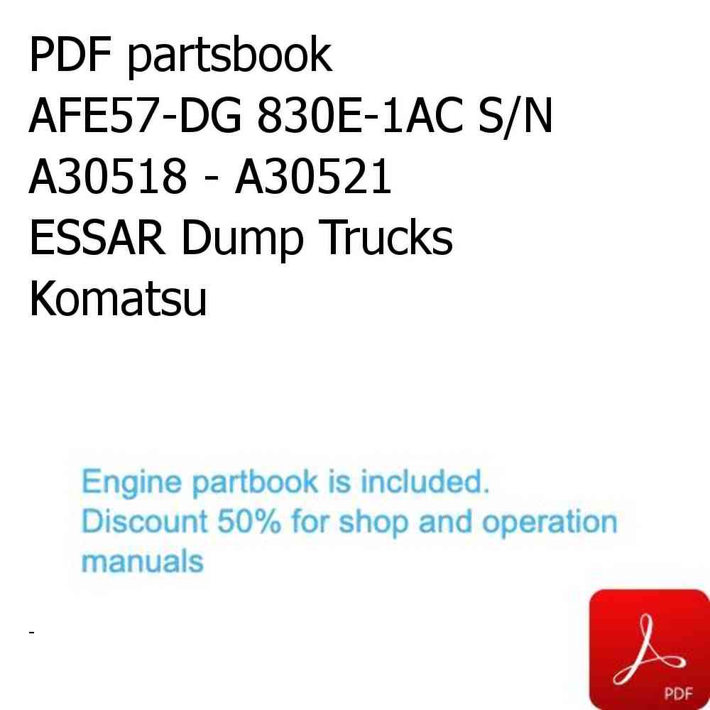 PDF partsbook AFE57-DG 830E-1AC S/N A30518 - A30521    ESSAR Dump Trucks Komatsu