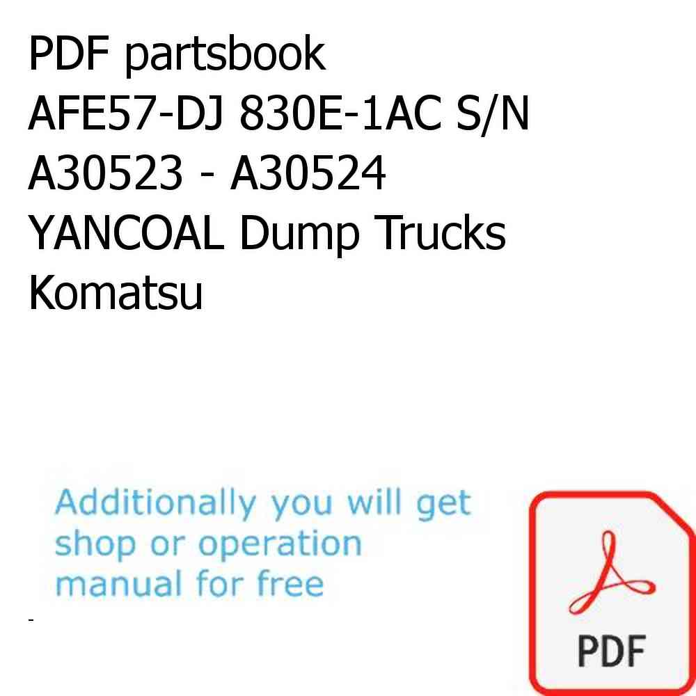 PDF partsbook AFE57-DJ 830E-1AC S/N A30523 - A30524    YANCOAL Dump Trucks Komatsu