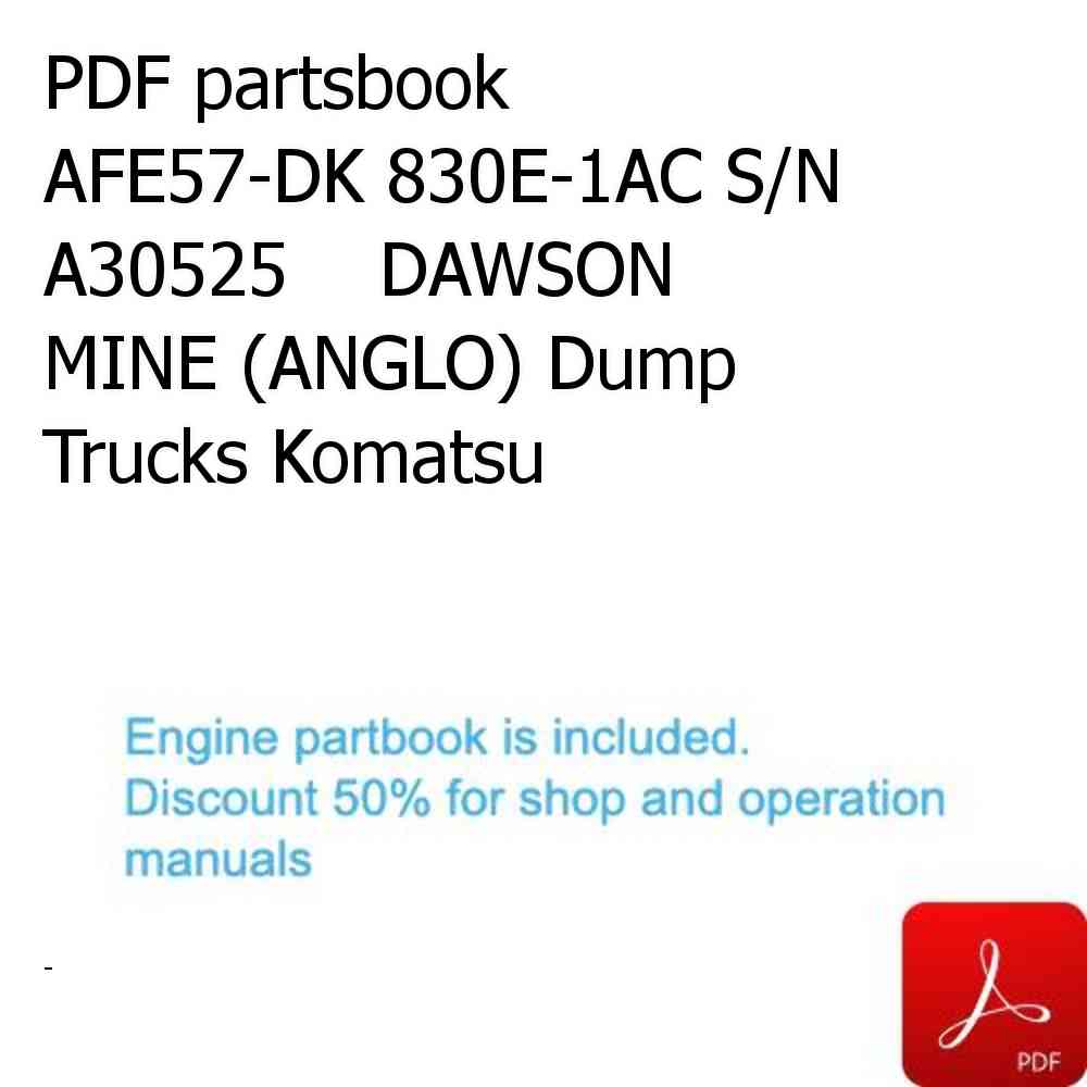 PDF partsbook AFE57-DK 830E-1AC S/N A30525    DAWSON MINE (ANGLO) Dump Trucks Komatsu