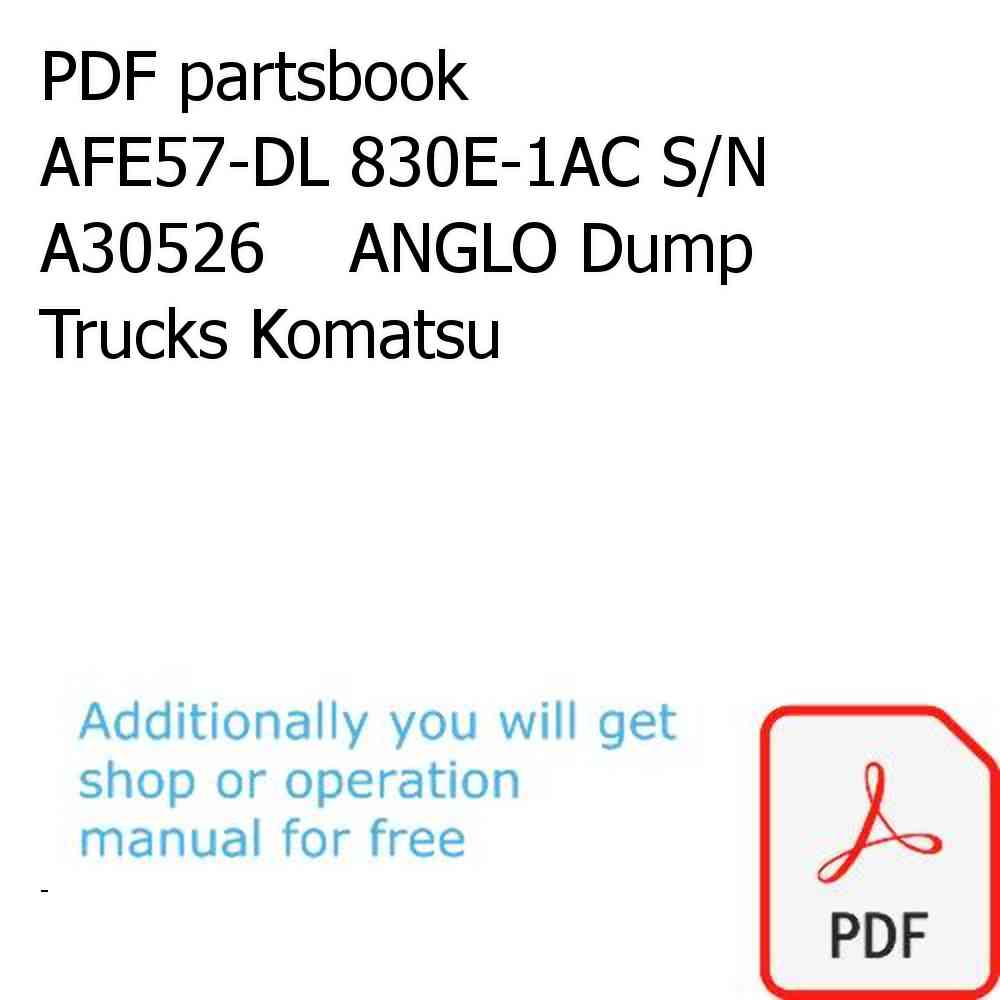 PDF partsbook AFE57-DL 830E-1AC S/N A30526    ANGLO Dump Trucks Komatsu