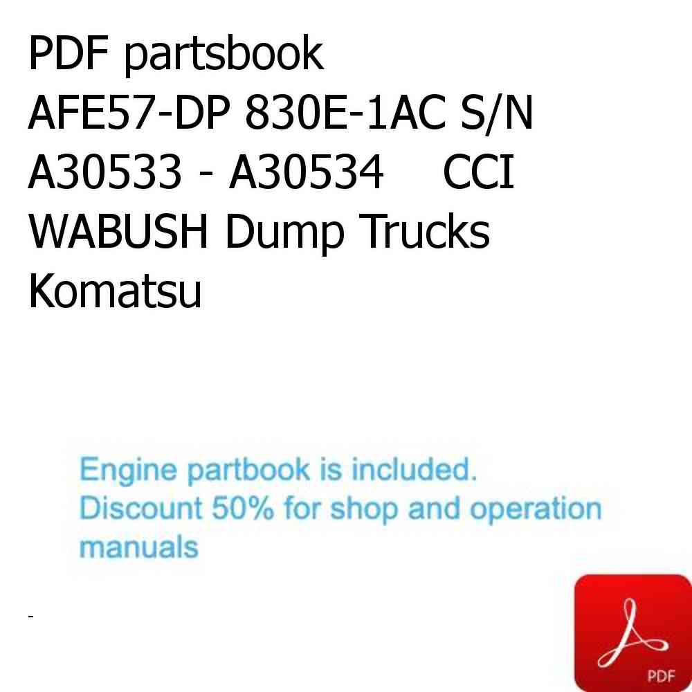 PDF partsbook AFE57-DP 830E-1AC S/N A30533 - A30534    CCI WABUSH Dump Trucks Komatsu