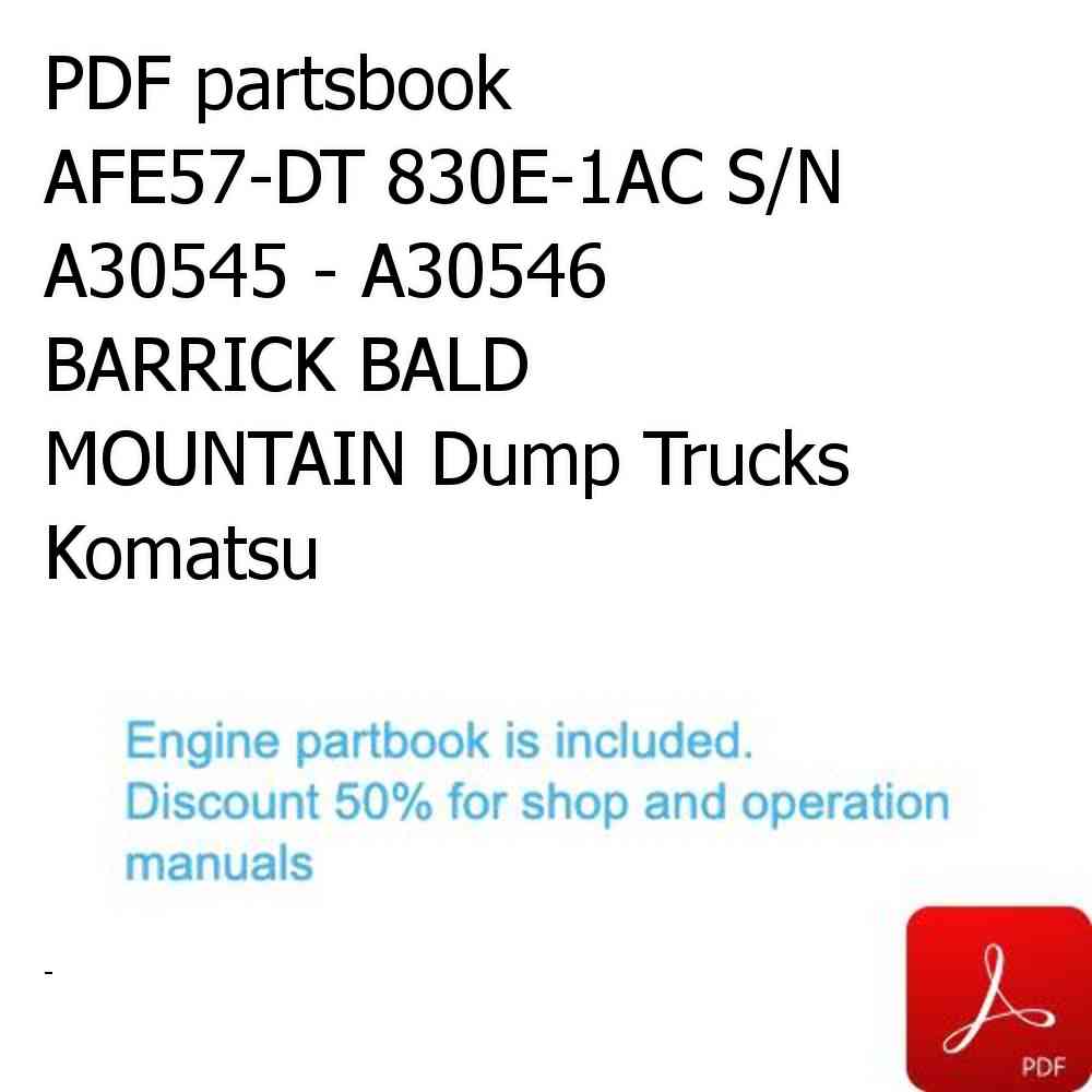 PDF partsbook AFE57-DT 830E-1AC S/N A30545 - A30546    BARRICK BALD MOUNTAIN Dump Trucks Komatsu