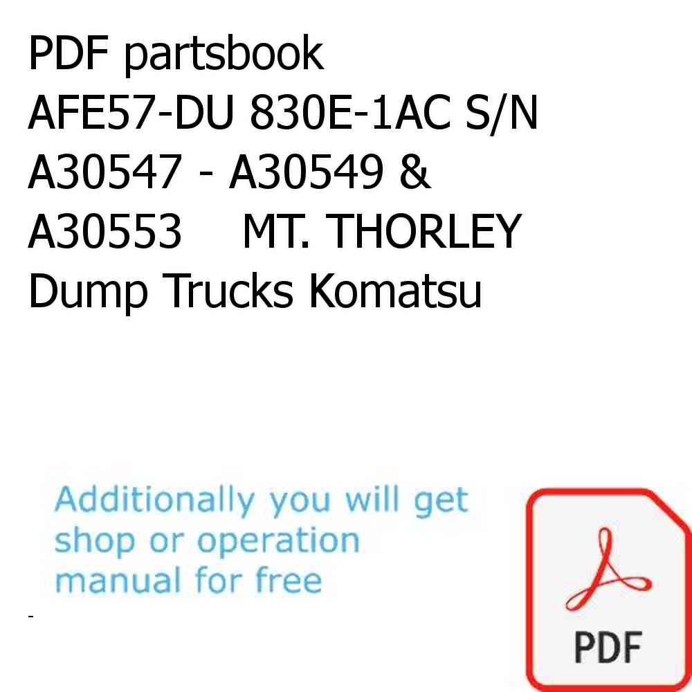 PDF partsbook AFE57-DU 830E-1AC S/N A30547 - A30549 & A30553    MT. THORLEY Dump Trucks Komatsu