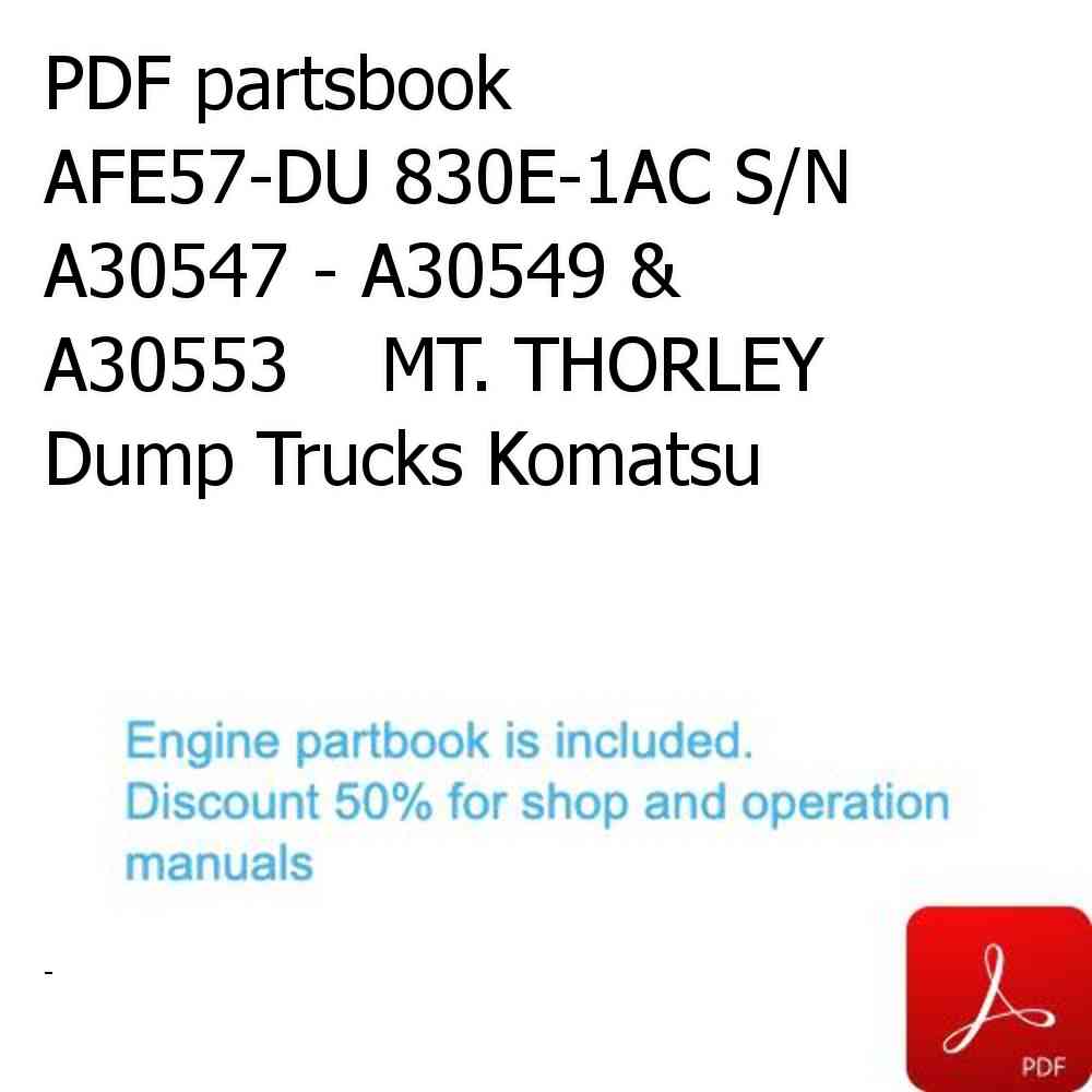 PDF partsbook AFE57-DU 830E-1AC S/N A30547 - A30549 & A30553    MT. THORLEY Dump Trucks Komatsu