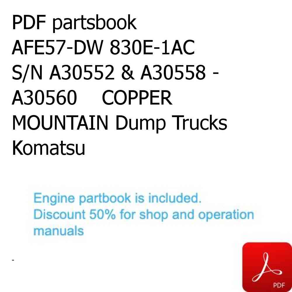 PDF partsbook AFE57-DW 830E-1AC S/N A30552 & A30558 - A30560    COPPER MOUNTAIN Dump Trucks Komatsu