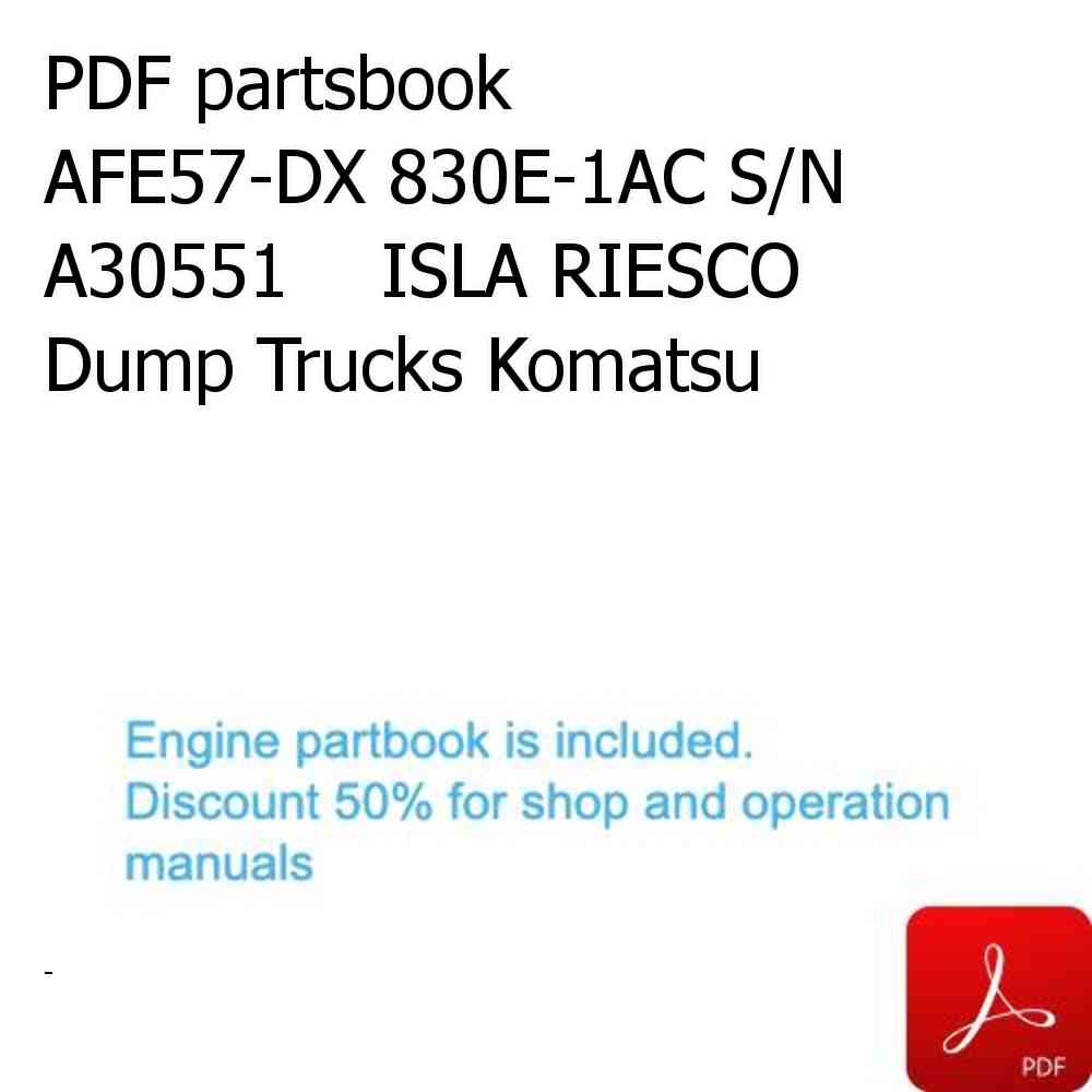 PDF partsbook AFE57-DX 830E-1AC S/N A30551    ISLA RIESCO Dump Trucks Komatsu