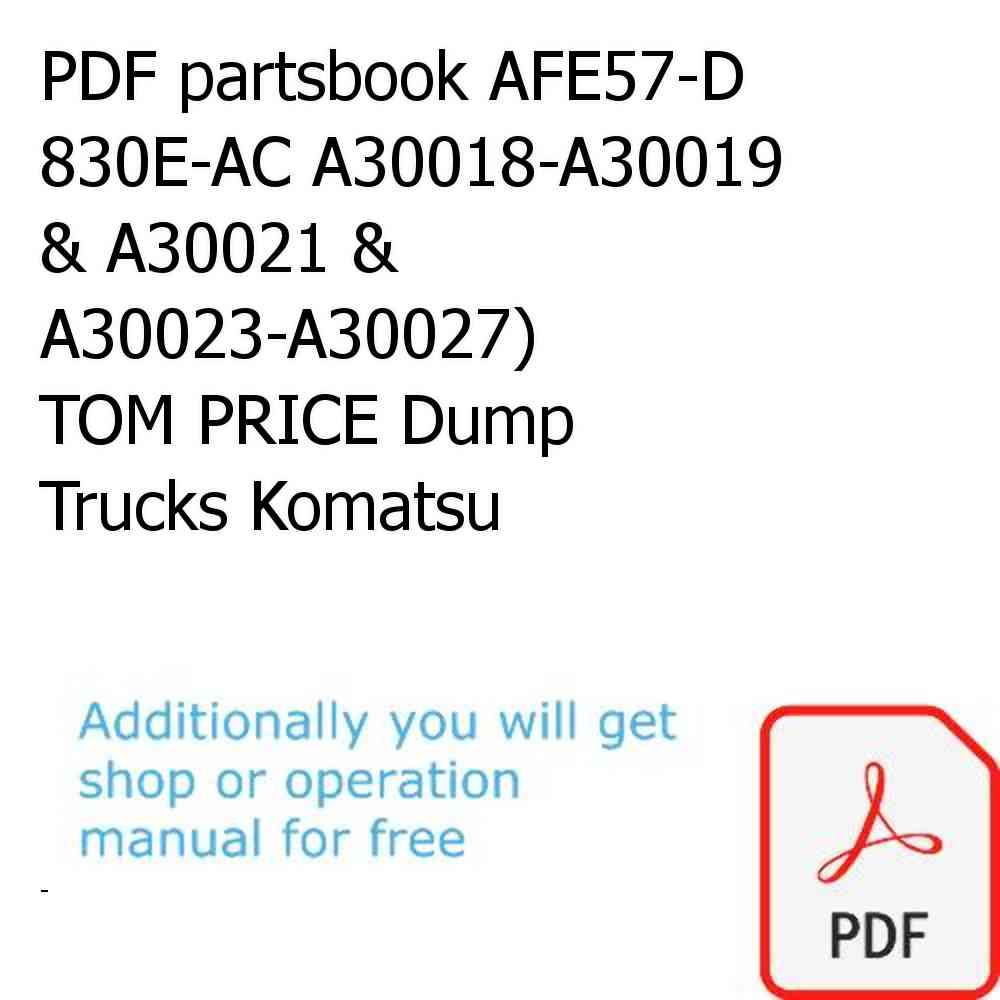 PDF partsbook AFE57-D 830E-AC A30018-A30019 & A30021 & A30023-A30027)      TOM PRICE Dump Trucks Komatsu