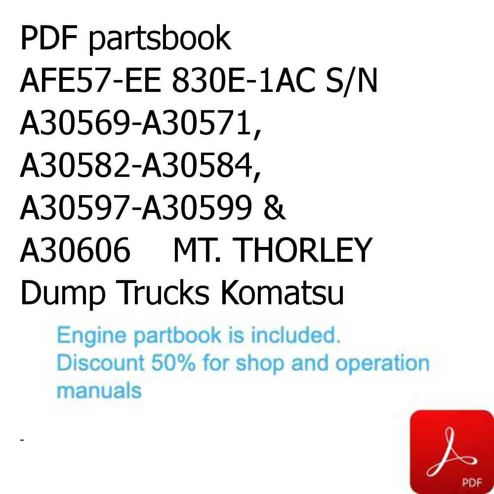 PDF partsbook AFE57-EE 830E-1AC S/N A30569-A30571, A30582-A30584, A30597-A30599 & A30606    MT. THORLEY Dump Trucks Komatsu