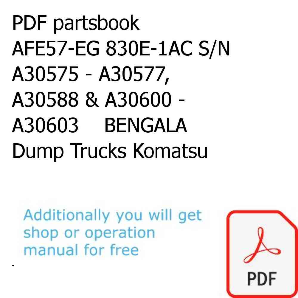 PDF partsbook AFE57-EG 830E-1AC S/N A30575 - A30577, A30588 & A30600 - A30603    BENGALA Dump Trucks Komatsu
