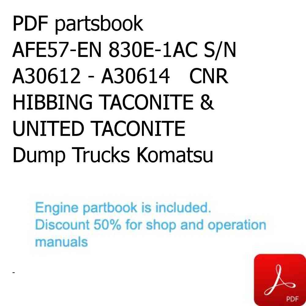 PDF partsbook AFE57-EN 830E-1AC S/N A30612 - A30614   CNR HIBBING TACONITE & UNITED TACONITE Dump Trucks Komatsu