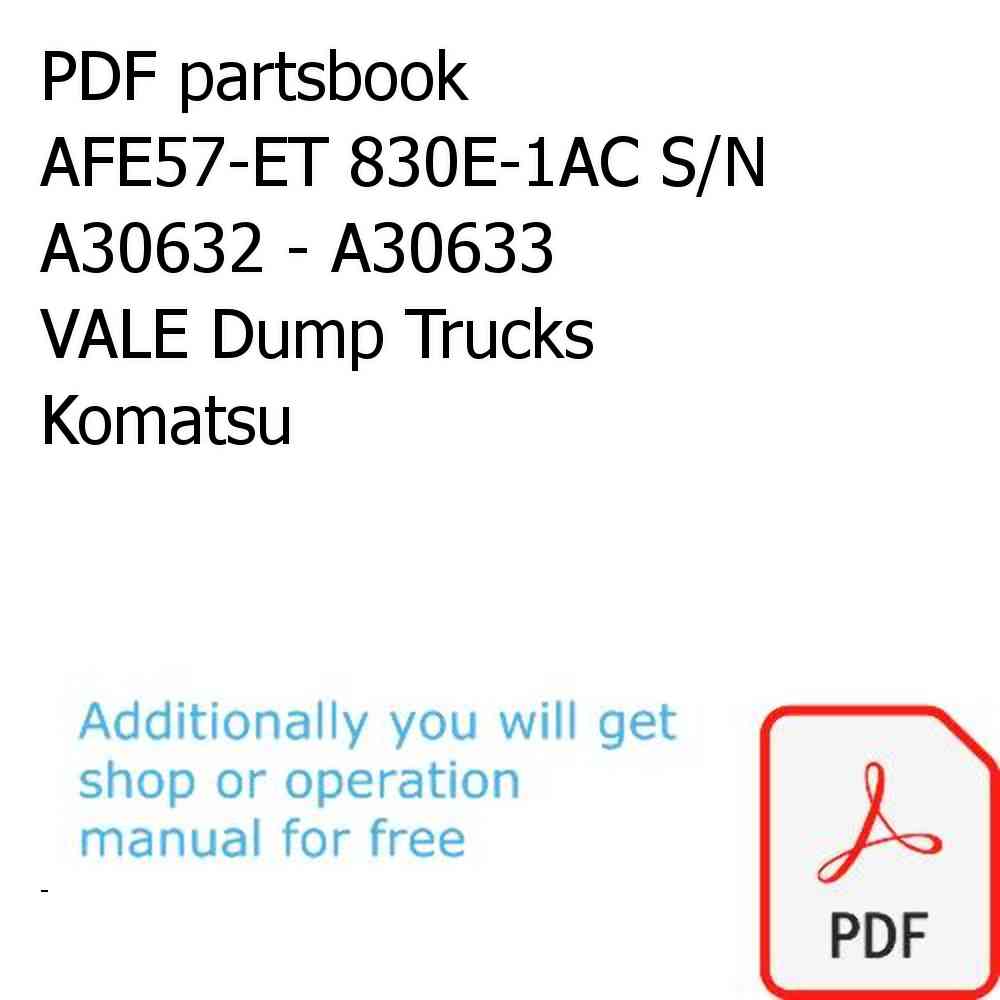 PDF partsbook AFE57-ET 830E-1AC S/N A30632 - A30633    VALE Dump Trucks Komatsu