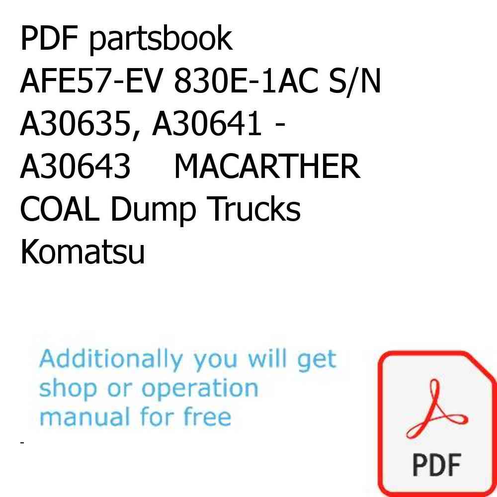 PDF partsbook AFE57-EV 830E-1AC S/N A30635, A30641 - A30643    MACARTHER COAL Dump Trucks Komatsu