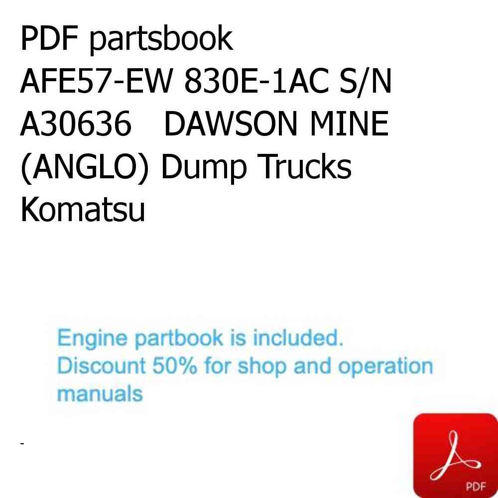 PDF partsbook AFE57-EW 830E-1AC S/N A30636   DAWSON MINE (ANGLO) Dump Trucks Komatsu