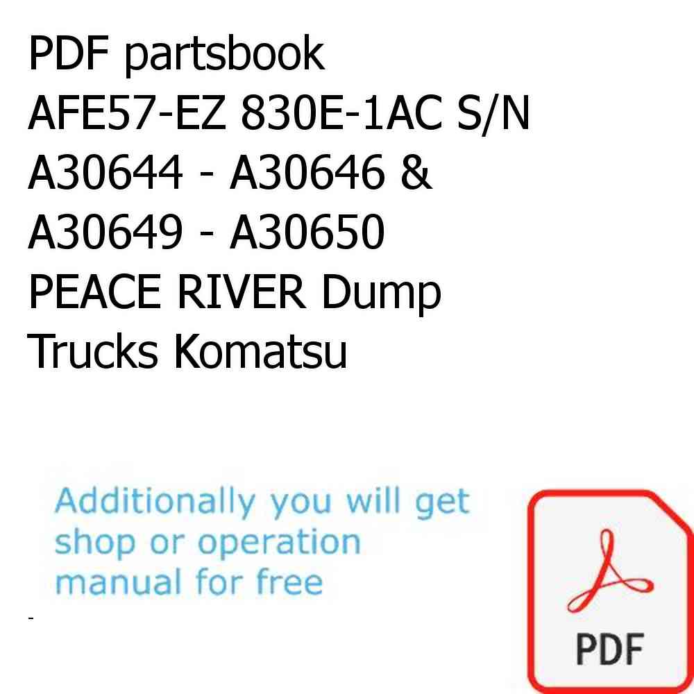 PDF partsbook AFE57-EZ 830E-1AC S/N A30644 - A30646 & A30649 - A30650    PEACE RIVER Dump Trucks Komatsu