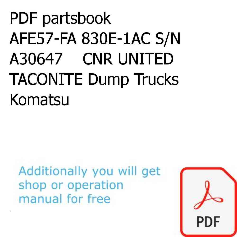 PDF partsbook AFE57-FA 830E-1AC S/N A30647    CNR UNITED TACONITE Dump Trucks Komatsu
