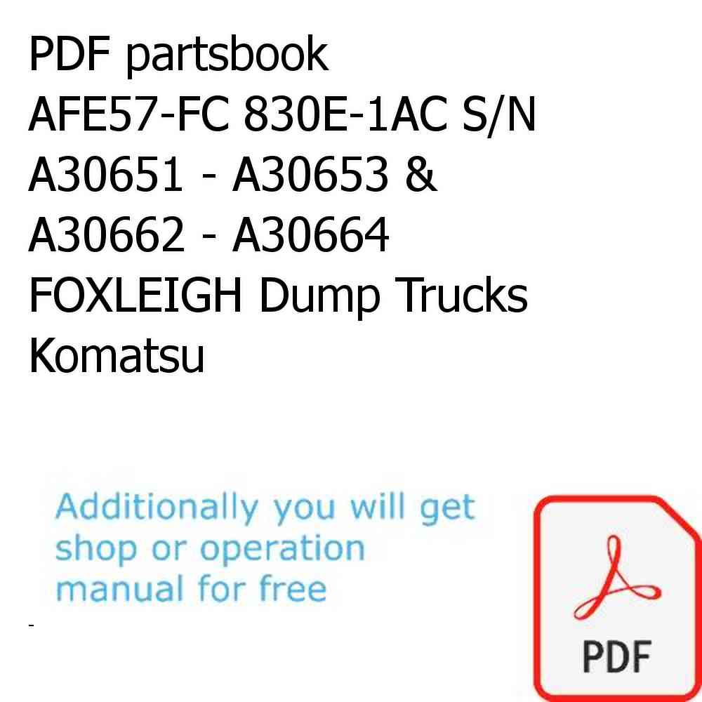 PDF partsbook AFE57-FC 830E-1AC S/N A30651 - A30653 & A30662 - A30664    FOXLEIGH Dump Trucks Komatsu