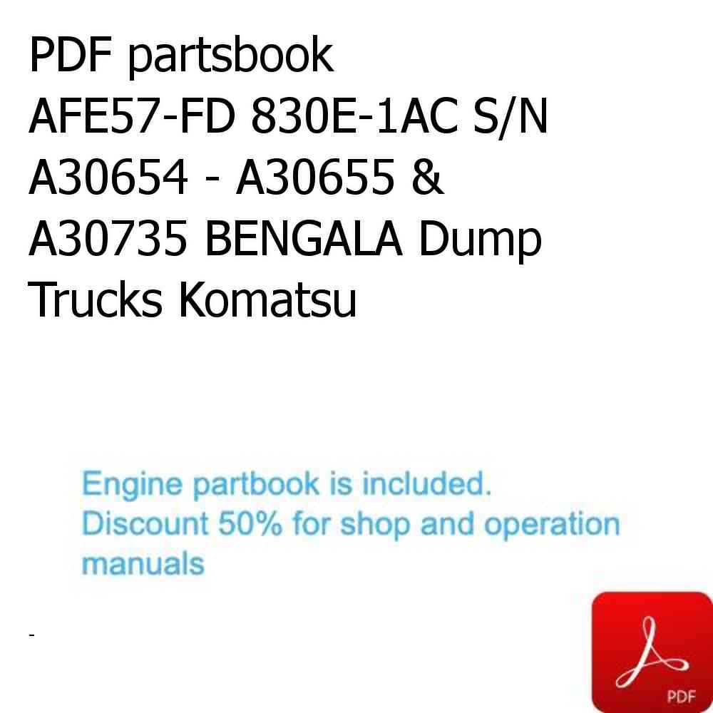 PDF partsbook AFE57-FD 830E-1AC S/N A30654 - A30655 & A30735 BENGALA Dump Trucks Komatsu