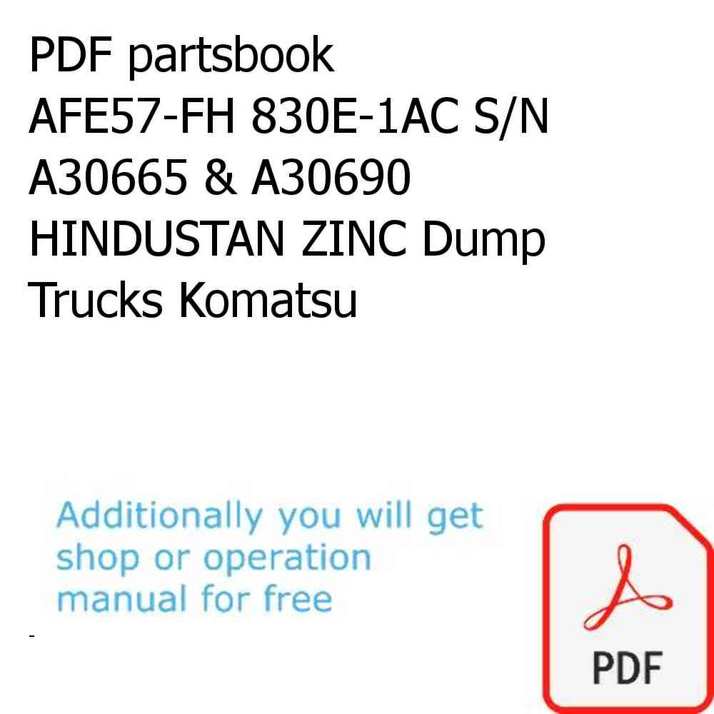 PDF partsbook AFE57-FH 830E-1AC S/N A30665 & A30690    HINDUSTAN ZINC Dump Trucks Komatsu