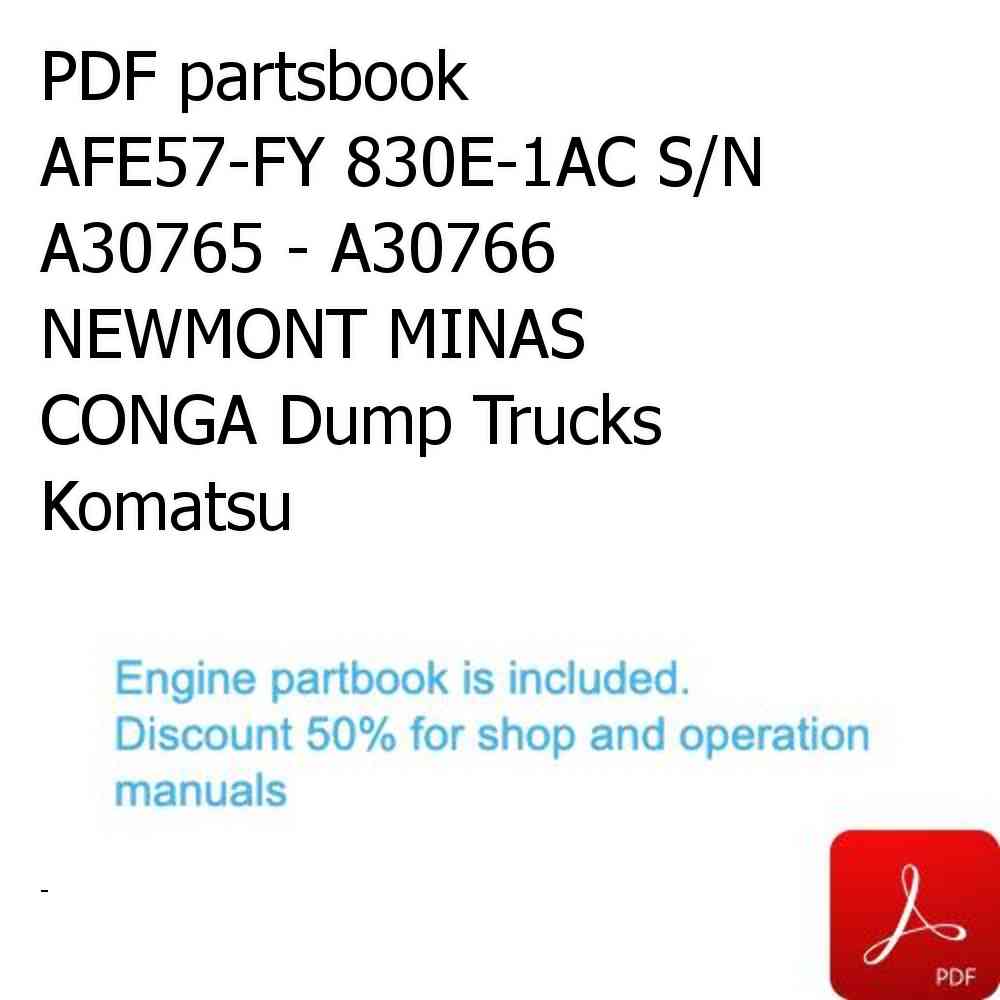 PDF partsbook AFE57-FY 830E-1AC S/N A30765 - A30766  NEWMONT MINAS CONGA Dump Trucks Komatsu