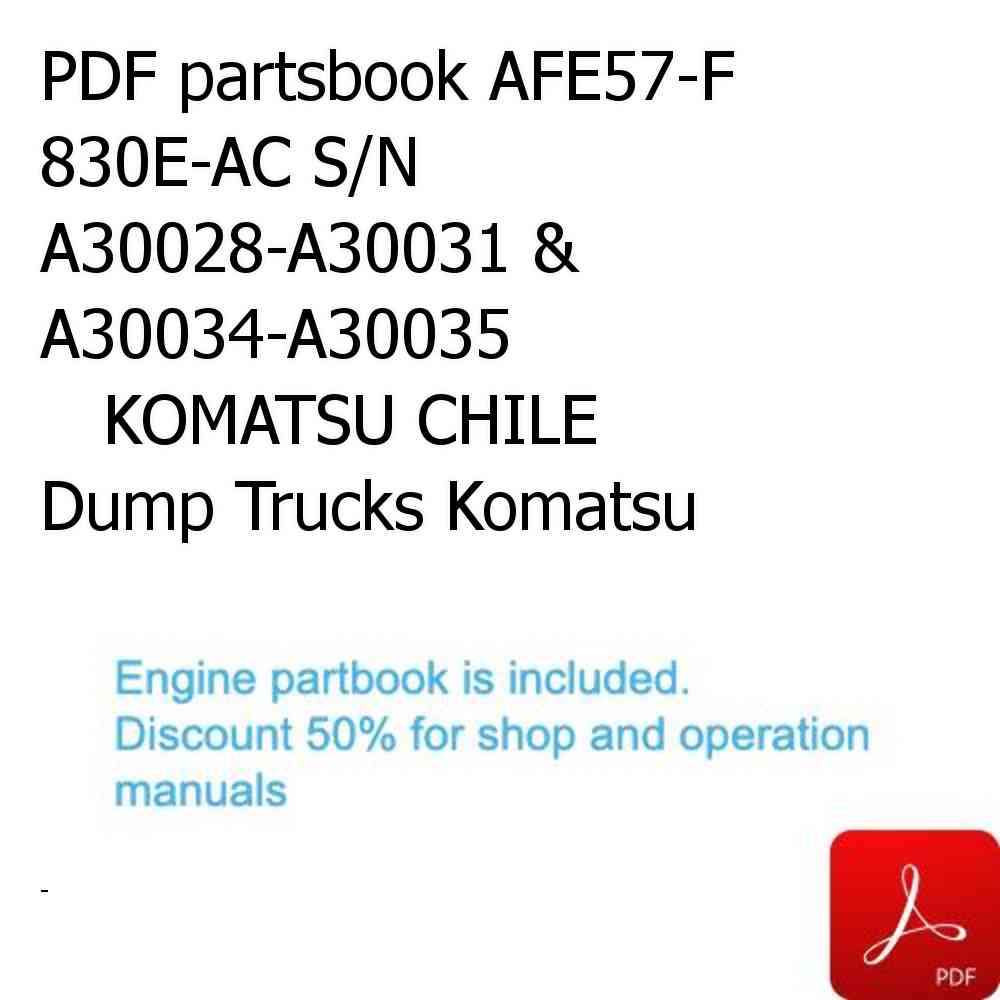 PDF partsbook AFE57-F 830E-AC S/N A30028-A30031 & A30034-A30035                KOMATSU CHILE Dump Trucks Komatsu