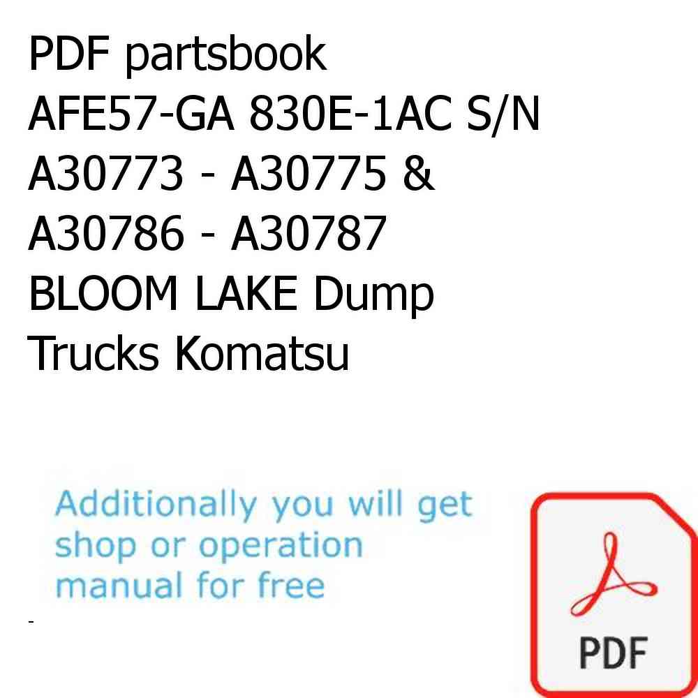 PDF partsbook AFE57-GA 830E-1AC S/N A30773 - A30775 & A30786 - A30787  BLOOM LAKE Dump Trucks Komatsu