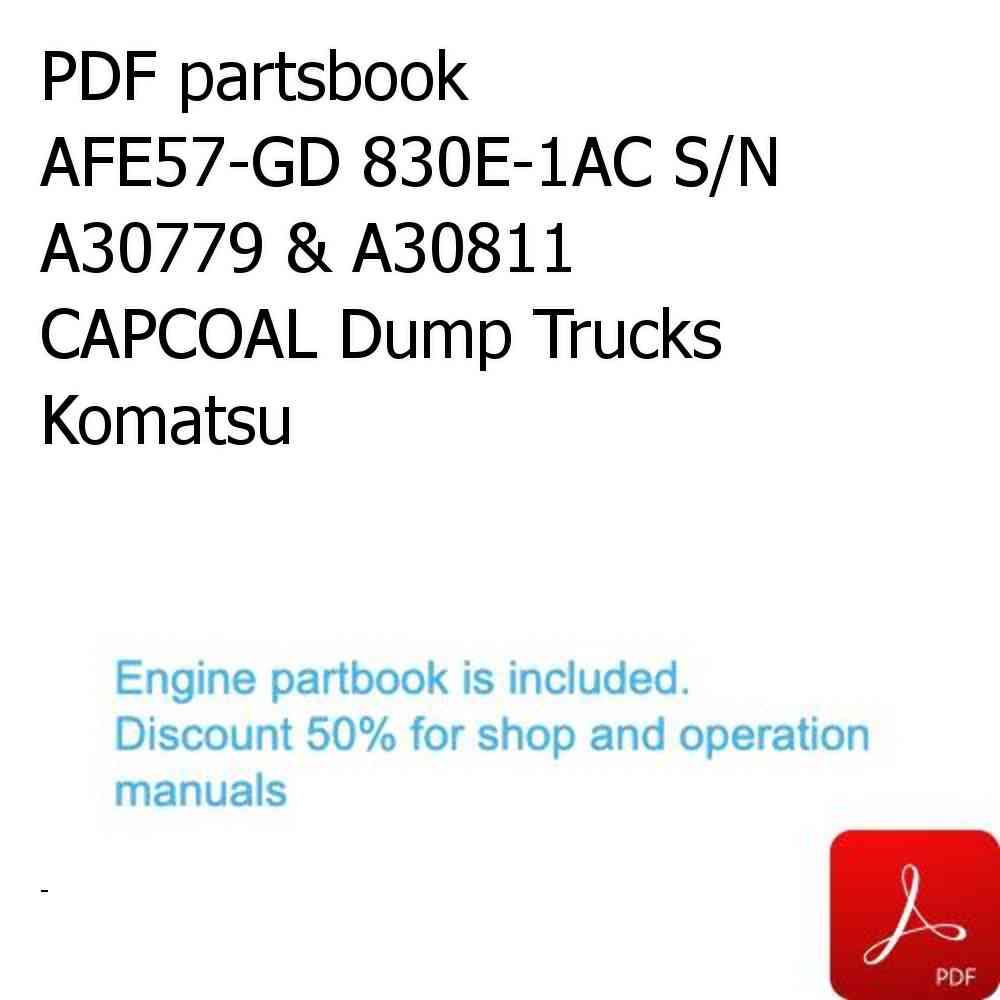 PDF partsbook AFE57-GD 830E-1AC S/N A30779 & A30811  CAPCOAL Dump Trucks Komatsu