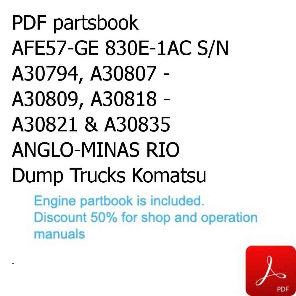 PDF partsbook AFE57-GE 830E-1AC S/N A30794, A30807 - A30809, A30818 - A30821 & A30835  ANGLO-MINAS RIO Dump Trucks Komatsu