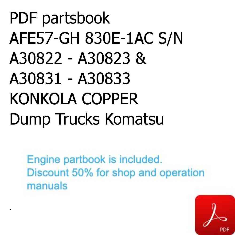 PDF partsbook AFE57-GH 830E-1AC S/N A30822 - A30823 & A30831 - A30833 KONKOLA COPPER Dump Trucks Komatsu