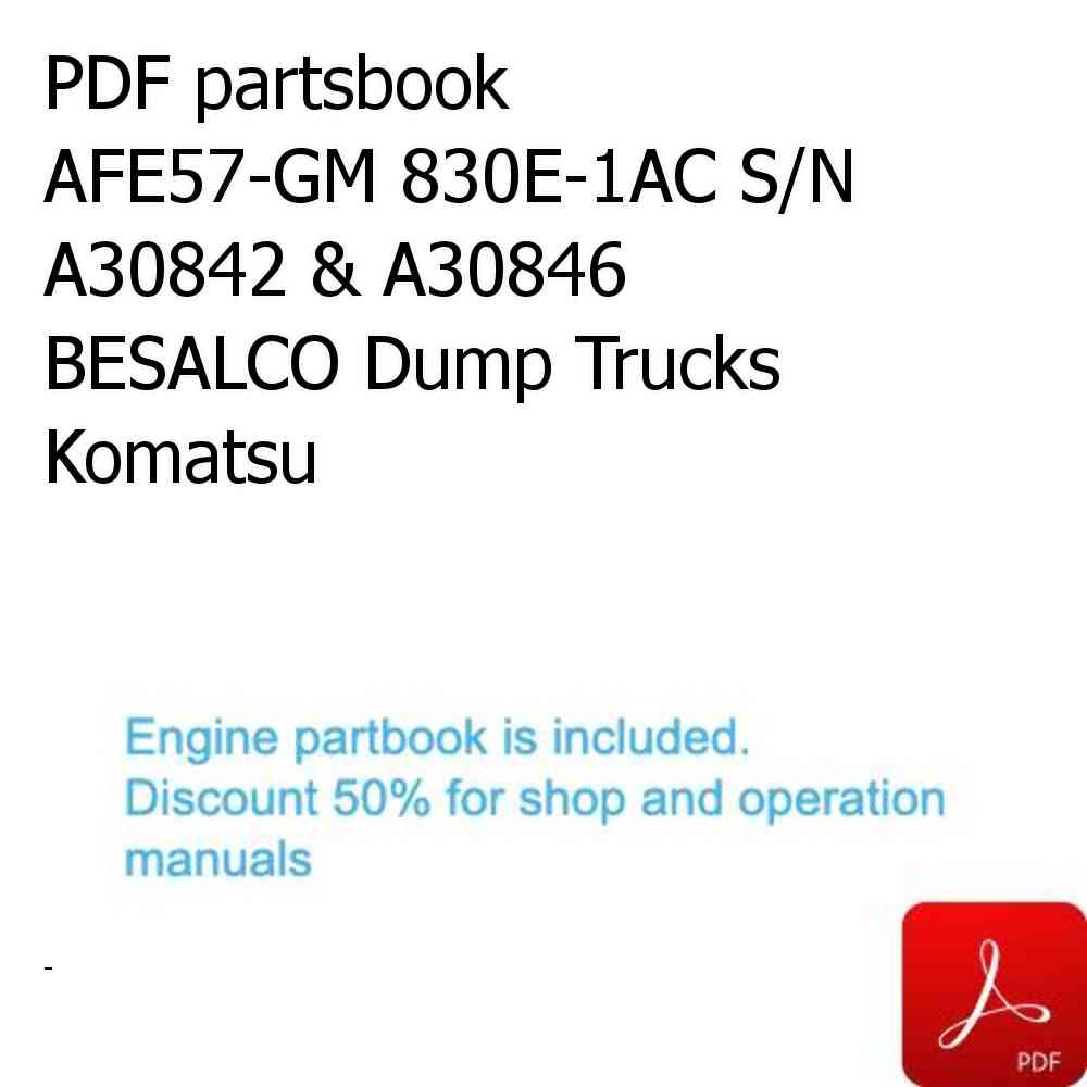 PDF partsbook AFE57-GM 830E-1AC S/N A30842 & A30846  BESALCO Dump Trucks Komatsu