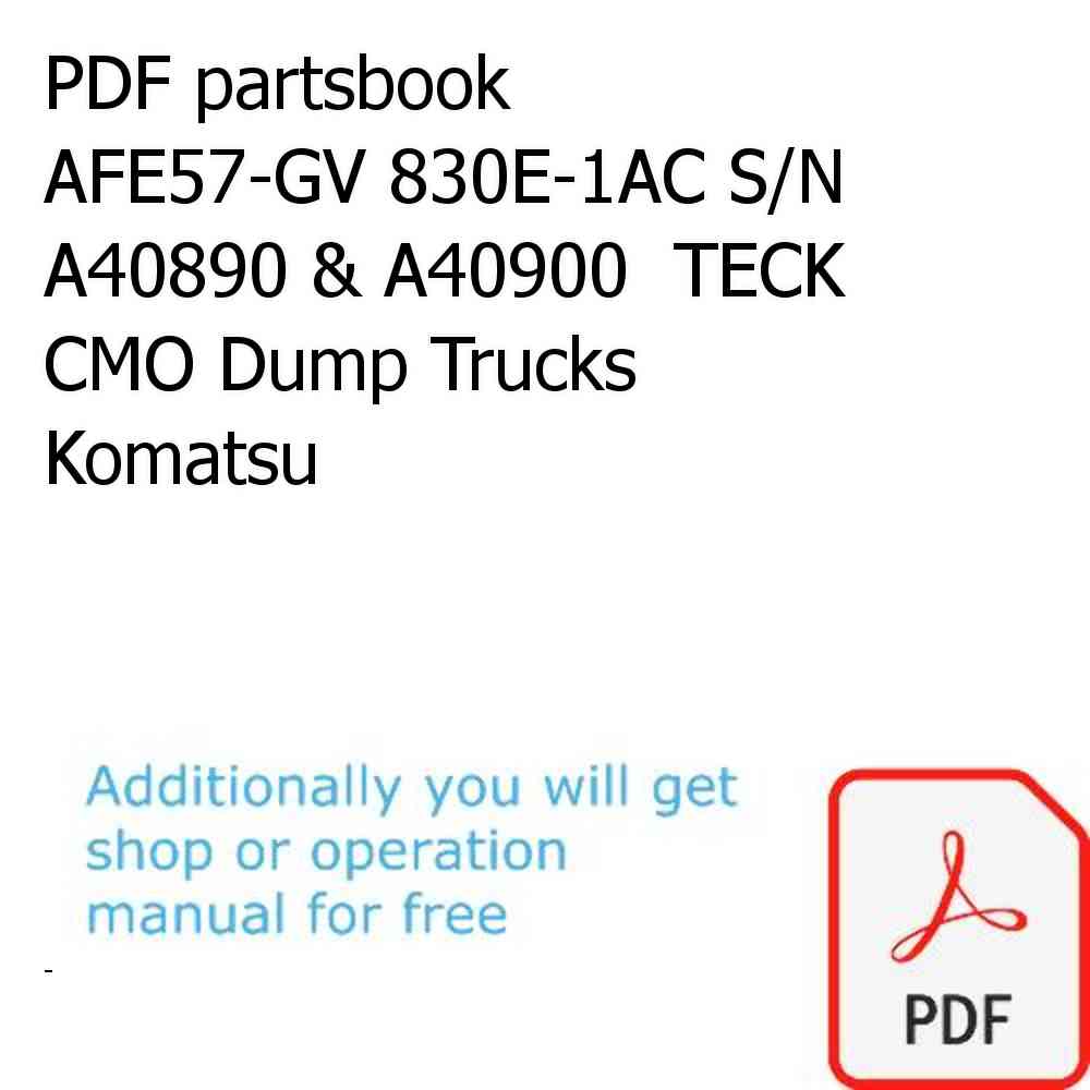 PDF partsbook AFE57-GV 830E-1AC S/N A40890 & A40900  TECK CMO Dump Trucks Komatsu