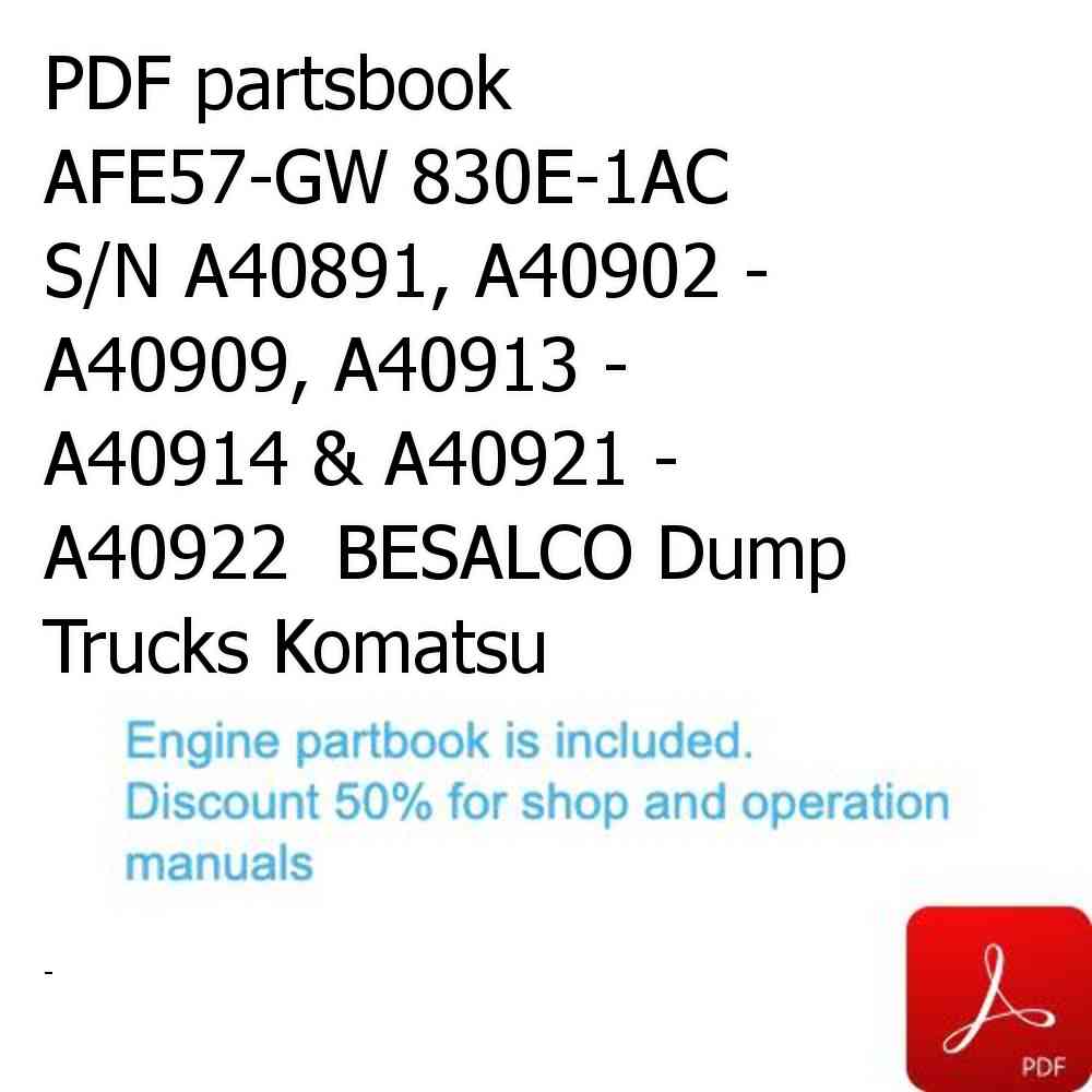 PDF partsbook AFE57-GW 830E-1AC S/N A40891, A40902 - A40909, A40913 - A40914 & A40921 - A40922  BESALCO Dump Trucks Komatsu