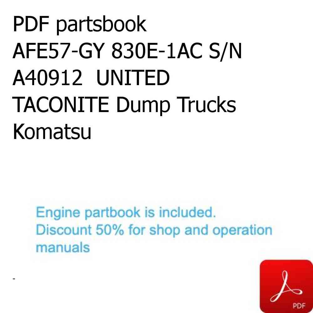 PDF partsbook AFE57-GY 830E-1AC S/N A40912  UNITED TACONITE Dump Trucks Komatsu