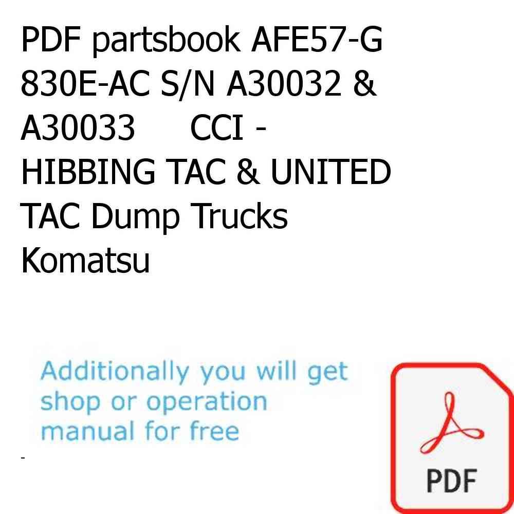 PDF partsbook AFE57-G 830E-AC S/N A30032 & A30033     CCI - HIBBING TAC & UNITED TAC Dump Trucks Komatsu