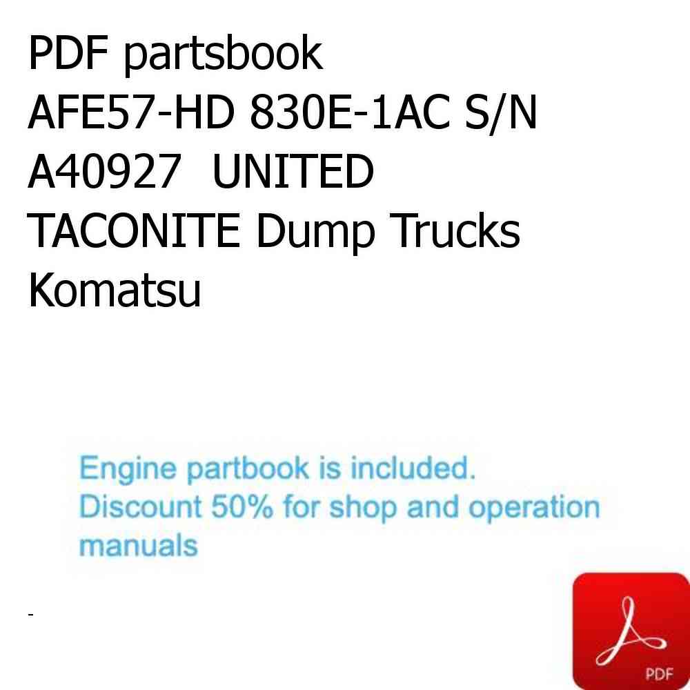 PDF partsbook AFE57-HD 830E-1AC S/N A40927  UNITED TACONITE Dump Trucks Komatsu