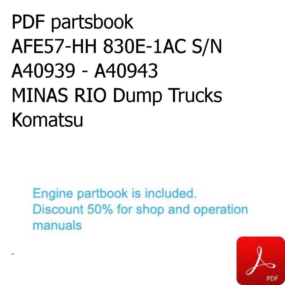PDF partsbook AFE57-HH 830E-1AC S/N A40939 - A40943  MINAS RIO Dump Trucks Komatsu