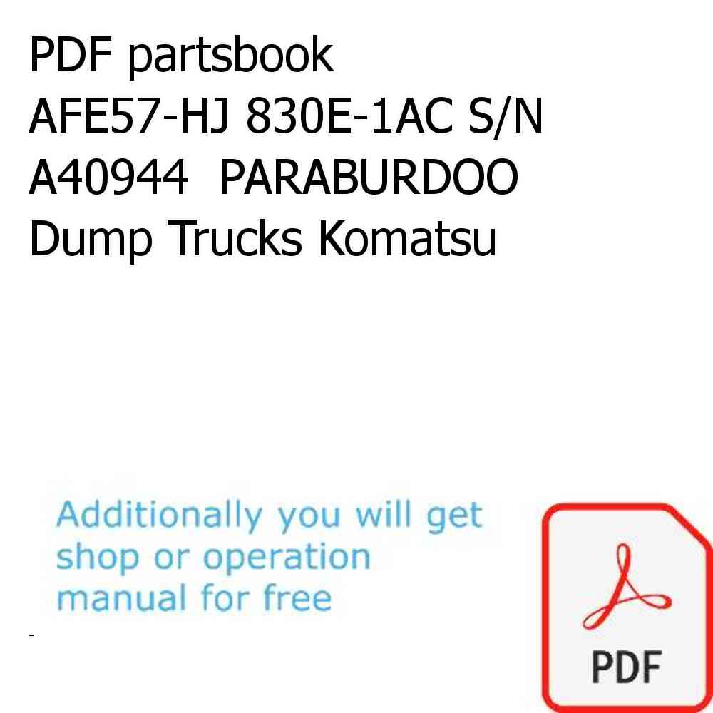 PDF partsbook AFE57-HJ 830E-1AC S/N A40944  PARABURDOO Dump Trucks Komatsu