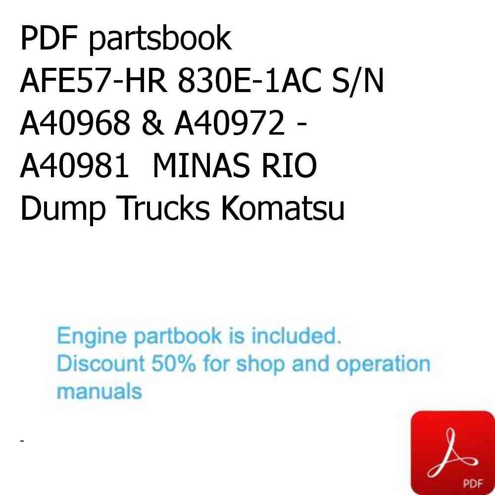 PDF partsbook AFE57-HR 830E-1AC S/N A40968 & A40972 - A40981  MINAS RIO Dump Trucks Komatsu