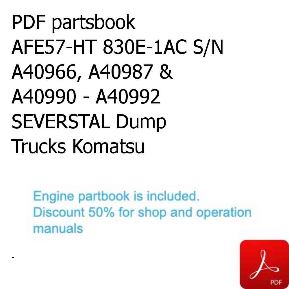 PDF partsbook AFE57-HT 830E-1AC S/N A40966, A40987 & A40990 - A40992  SEVERSTAL Dump Trucks Komatsu