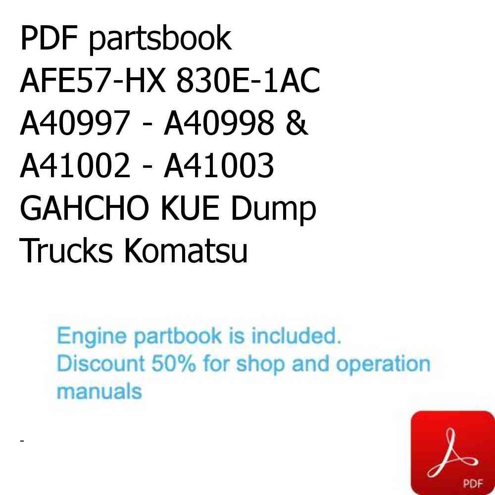 PDF partsbook AFE57-HX 830E-1AC A40997 - A40998 & A41002 - A41003 GAHCHO KUE Dump Trucks Komatsu