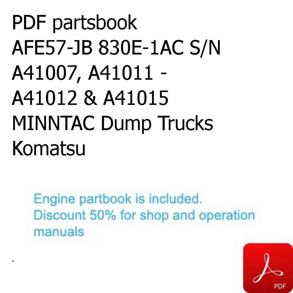PDF partsbook AFE57-JB 830E-1AC S/N A41007, A41011 - A41012 & A41015 MINNTAC Dump Trucks Komatsu